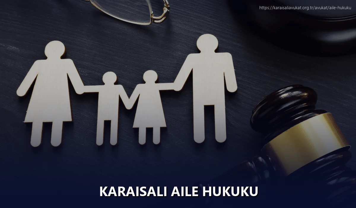 Karaisalı Aile Hukuku
