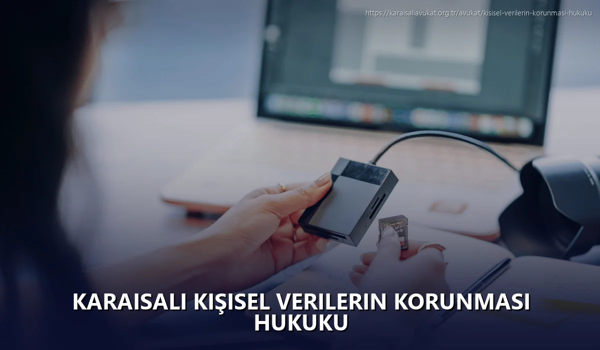 Karaisalı Kişisel Verilerin Korunması Hukuku