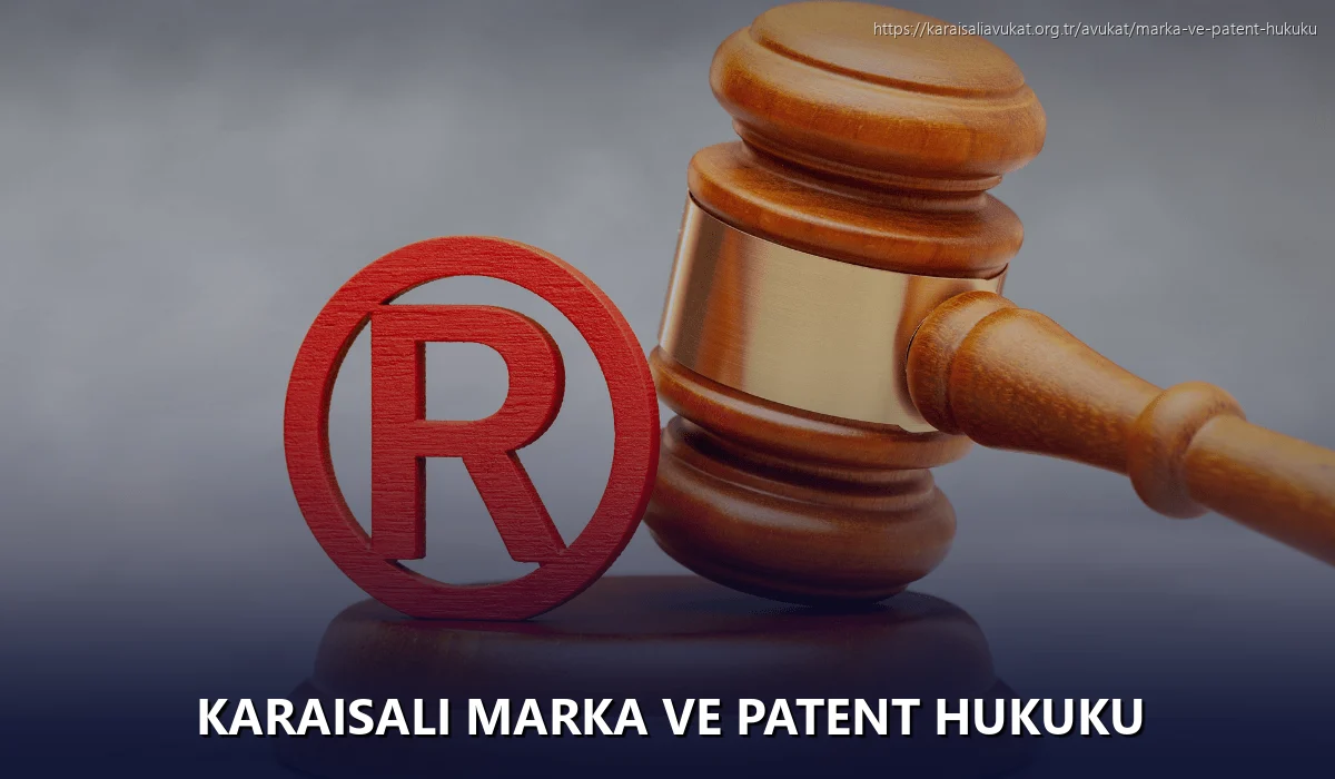 Karaisalı Marka ve Patent Hukuku