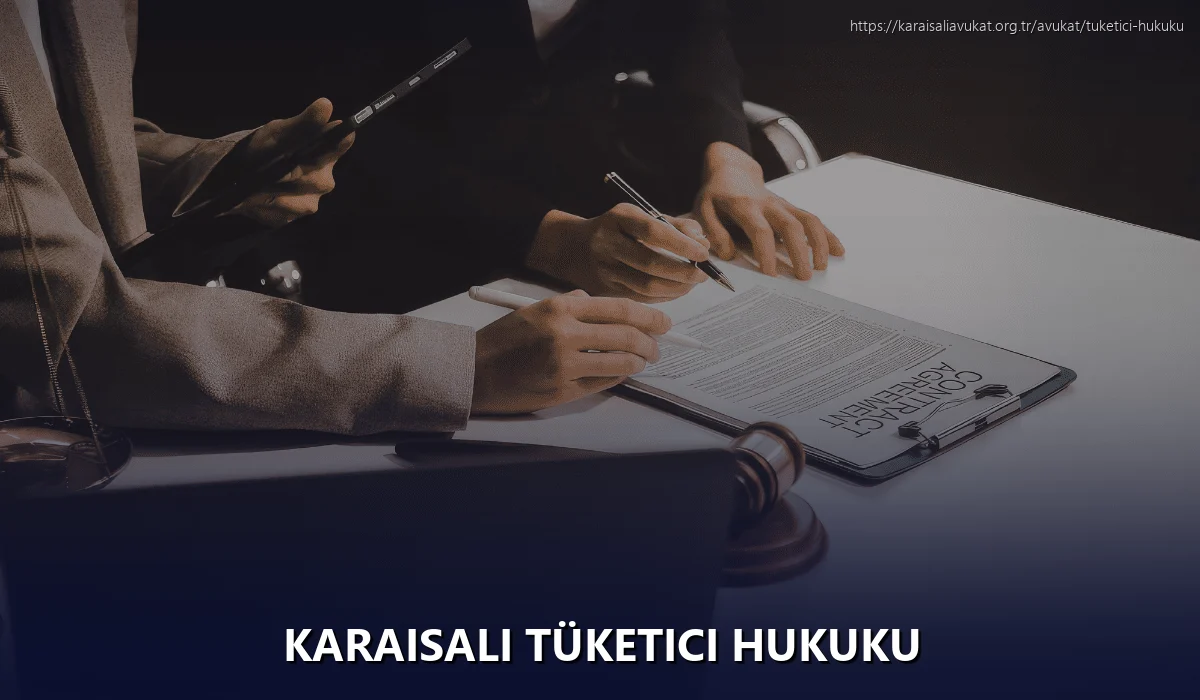 Karaisalı Tüketici Hukuku